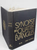 Synopse des quatre Evangiles.  Marie-Emile Boismard, Arnaud Lamouille, Pierre Sandevoir, Pierre Benoit,