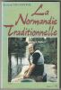 La Normandie traditionnelle, 2 tomes,. Lechanteur, Fernand,