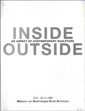 Inside/outside an aspect of contemporary sculpture : Antwerpen, Museum van Hedendaagse Kunst, 12.9. - 25.11.1987 . De Backer, Leen Dewachter, Lillian ...