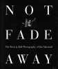 Not Fade Away: The Rock & Roll Photography of Jim Marshall. David Fahey ; John Kane ; foreword : Michael Douglas