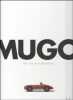 Mugo Een reis door Mugoland. met opdracht / gesigneerd.. van Damme, Jo .Met bijdragen van o.a. Pjeroo Roobjee, Johan Anthierens, Guido Lauwaert en ...