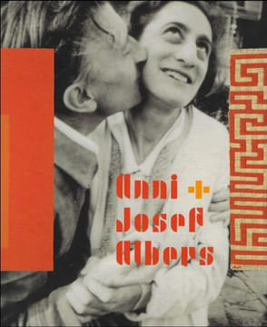 Anni + Josef Albers.  Frouke van Dijke