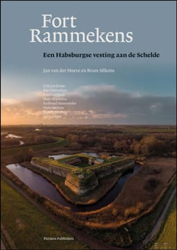 Fort Rammekens Een Habsburgse vesting aan de Schelde. Jan van der Hoeve en Bram Silkens Erik Jan Brans, Bas Chamuleau, Karel Leeftink, Marc Machielse, ...