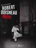 ROBERT DOISNEAU : MUSIC. Robert Doisneau, Cl mentine Deroudille ; Sam Wythe