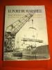 Le port de Marseille : Equipement et trafic du premier port de France et de la méditerranée.. COUTAUD Jean-MARCHAL Maurice-DAILLOUX Jacques Jean-GRAND ...
