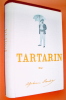 TRILOGIE : Tartarin de Tarascon. Tartarin sur les Alpes. Port Tarascon.. DAUDET, Alphonse (texte)-FAUCHEUX Pierre (maquettes)