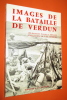Images De La Bataille De Verdun : Documents Français et Allemands. LEFEBVRE Jacques-Henri 