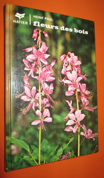 Fleurs des bois.. HEINZ (Paul)