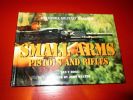 Small Arms : Pistols & Rifles. Greenhill Military Manuals.. Hogg, Ian