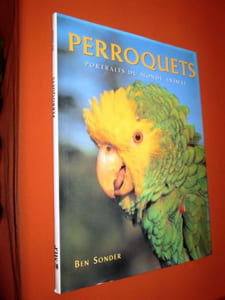 Perroquets, portraits du monde Animal