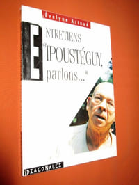 Entretiens. " Ipoustéguy, parlons.".