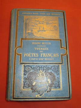 Voyages des poètes français (XVIIe et XVIIIe siècles).. MULLER Eugène.