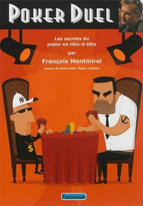 POKER DUEL. LES SECRETS DU POKER EN TETE-A-TETE 