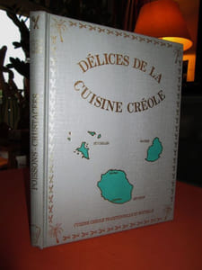 Délices de la cuisine créole Tome 3 - Cuisine créole traditionnelle et nouvelle : Poissons et crustacés.