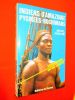 Indiens d'Amazonie : Pygmées-bochimans... ces hommes qu'on achève.. ANSELME Michel