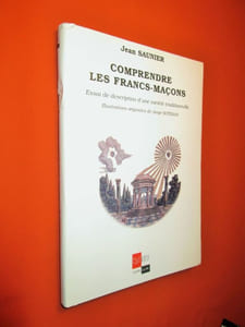 Comprendre les francs-maçons : essai de description d'une société traditionnelle.