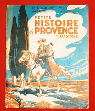 Petite Histoire de Provence illustrée. Classes de 7e et 6e des lycées et collèges. Classes du 2e cycle de l'enseignement primaire.. CASTELLARI (Mme ...