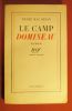 Le Camp Domineau. (Edition originale enrichi d'un envoi de l'auteur).. MAC ORLAN Pierre.