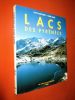 Lacs des Pyrénées - 100 itinéraires de randonnées. AUDOUBERT Louis - ODIER Hubert