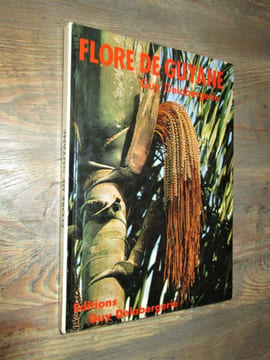 Flore de Guyane . Delabergerie ( Guy )