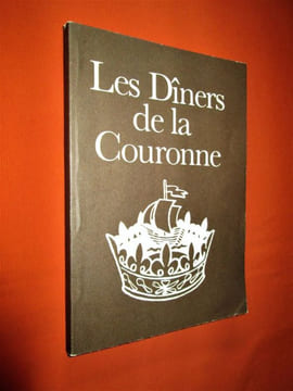 Les dîners de la couronne.- Les bonnes tables autour de Paris. . LINGET Jean-Claude