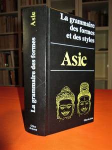 La grammaire des formes et des styles : Asie.