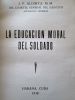 La educacion moral del soldado. José Figueroa Alcorta (1860-1931)