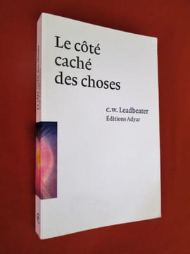 Le côté caché des choses.. Charles Webster LEADBEATER (1854-1934)