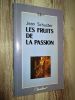 Les fruits de la passion.. Jean Schuster (1929-1995), a rejoint en 1947 le groupe surréaliste où il fut proche de Benjamin Péret et d'André Breton 