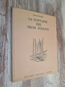 La fontaine des trois soldats.-. Gaston CHATELAIN - François GEORGIN (illustrations)