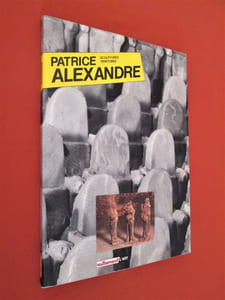 PATRICE ALEXANDRE : Sculptures, peintures.
