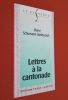 Lettres à la cantonade. SCHUMANN AUDRYCOURT (Pierre) -