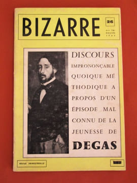 Revue BIZARRE N° 26 - 4e trimestre 1962. DISCOURS IMPRONONCABLE QOUIQUE METHODIQUE A PROPOS D'UN EPISODE MAL CONNU DE LA JEUNESSE DE DEGAS. . Laclos, ...