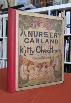 A nursery Garland. - Dédicacé par Kitty Cheatham.  Kitty Cheatham (1864-1946) - W. Graham Robertson (1866-1948) pour les illustrations