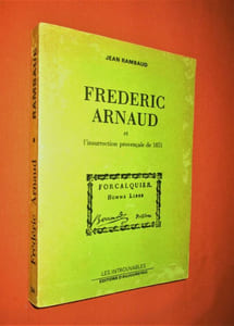 Frédéric Arnaud et l'insurrection provençale de 1851.