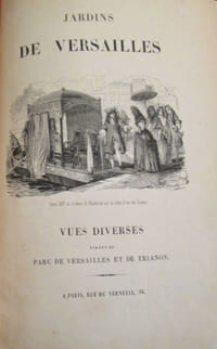 Jardins de Versailles : vues diverses du parc de Versailles et de Trianon.