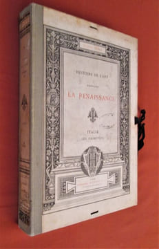Histoire de l'art pendant la Renaissance : Italie. LES PRIMITIFS. MÜNTZ (Eugène)