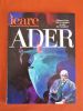 N° 68 : CLEMENT ADER - Clément Ader est-il vraiment le père de l'aviation ? . Icare (revue de l'aviation française)