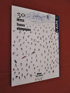 L'Alpe, N° 30, Hiver 2006 : Traces olympiques
