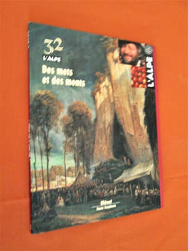 L'Alpe, N° 32, 2006 : Des mets et des monts. Louis Besson, Jacques Barrot, Rugerro Crivelli, Louis Besson, Jacques Barrot