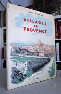 Villages de Provence : Les Environs d'Aix . CORLIET et BREVENT