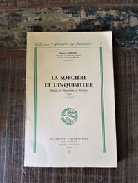 La sorcière et l'inquisiteur.- Episode de l'Inquisition en Provence, 1439.