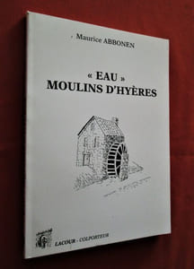 "Eau" Moulins d'Hyères.