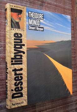 Désert libyque. Théodore MONOD (Sous la direction de), Jean-François Sers (Avec la contribution de)
