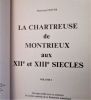 La chartreuse de Montrieux aux XIIe et XIIIe siècles. 3 tomes.- . BOYER (Raymond)