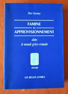 Famine et approvisionnement dans le monde gréco-romain. Réactions aux risques et aux crises.Traduit par Isabelle Rozenbaumas.