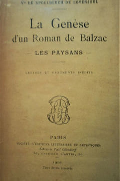 La genèse d'un roman de Balzac : Les paysans- Lettres et fragments inédits.. SPOELBERCH DE LOVENJOUL