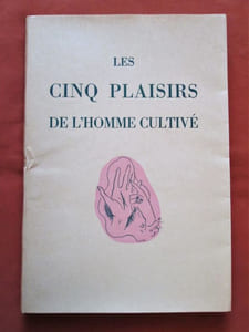 Les cinq plaisirs de l'homme cultivé.