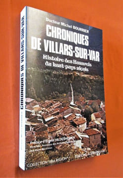 Chroniques de Villars-sur-Var Histoire des Banarels du hauts-pays niçois.. DOCTEUR BOURRIER Michel