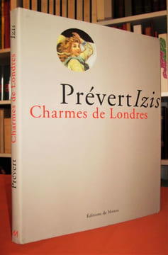 Charmes de Londres : Collages inédits de Jacques Prévert.. PREVERT (Jacques) - IZIS BIDERMANAS (photographies)